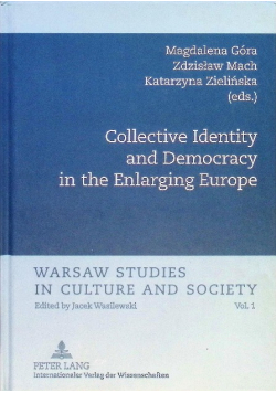 Collective Identity and Democracy in the Enlarging Europe