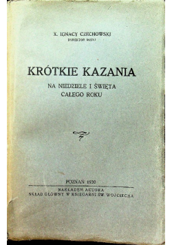 Krótkie kazania na niedziele i święta całego roku 1930r