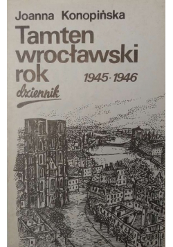 Tamten wrocławski rok 1945 - 1946
