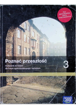 Poznać przeszłość 3 liceum i technikum Zakres podstawowy
