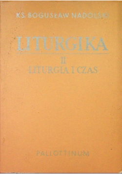 Liturgika Tom II  Liturgia i czas