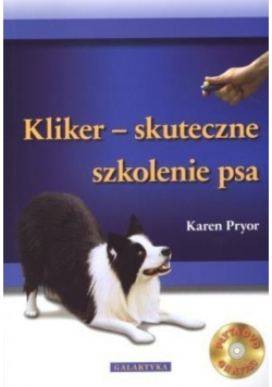 Kliker - skuteczne szkolenie psa