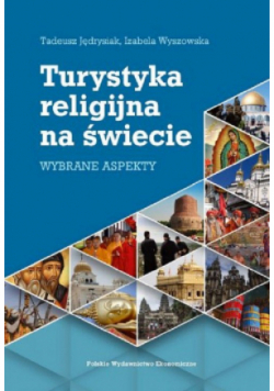 Turystyka religijna na świecie Wybrane aspekty