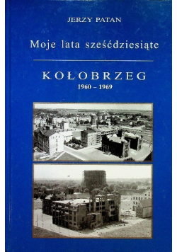 Moje lata sześćdziesiąte Kołobrzeg 1960 - 1969