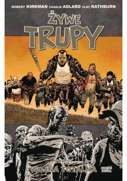 Żywe trupy tom 21 Wojna totalna Część 2