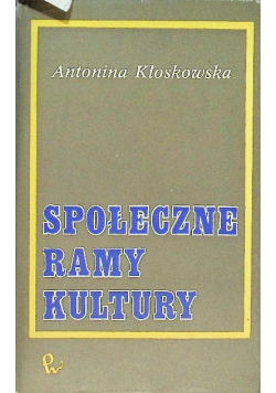 Społeczne ramy kultury