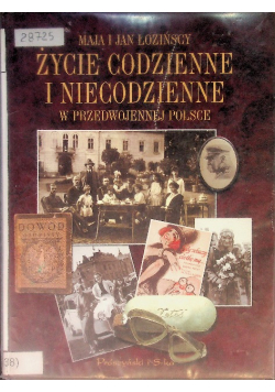 Życie codzienne i niecodzienne w przedwojennej Polsce