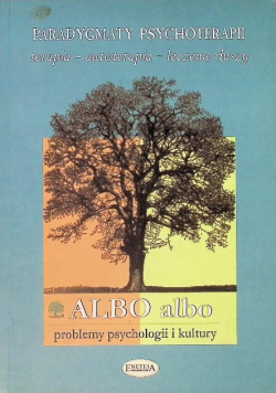 Albo albo Paradygmaty psychoterapii