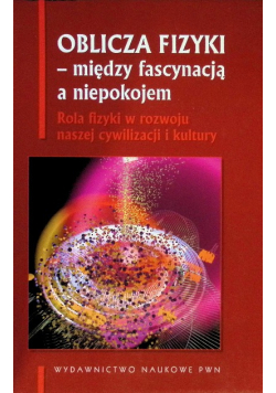 Oblicza fizyki między fascynacją a niepokojem