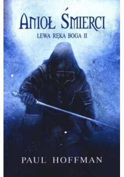 Anioł Śmierci lewa ręka Boga Tom II