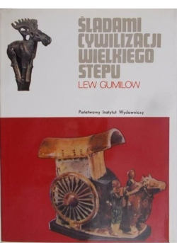 Śladami cywilizacji Wielkiego Stepu