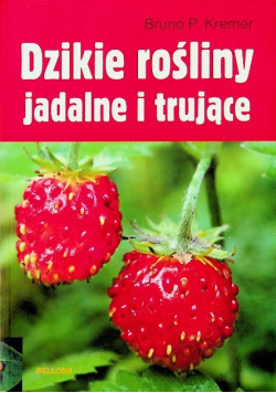 Dzikie rośliny jadalne i trujące