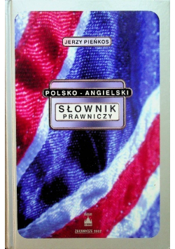 Słownik prawniczy polsko - angielski
