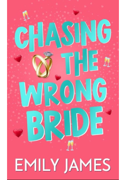 Chasing the Wrong Bride