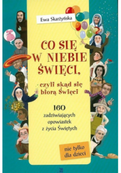 Co się w niebie święci czyli skąd się biorą Święci