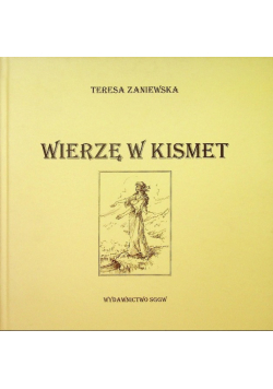 Zaniewska wierzę w kismet