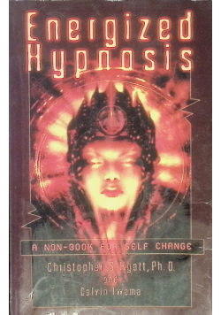 Energized Hypnosis: A Non-Book for Self Change