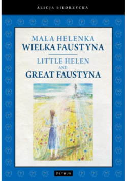 Mała Helenka Wielka Faustyna