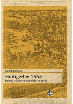 Heiligerlee 1568 Dzień w którym narodził się naród