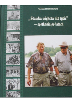 Stawka większa niż życie spotkania po latach