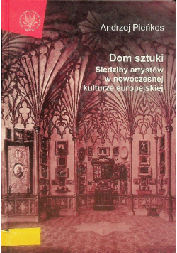 Dom sztuki Siedziby artystów w nowoczesnej kulturze europejskiej