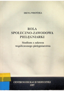Rola społeczno zawodowa pielęgniarki
