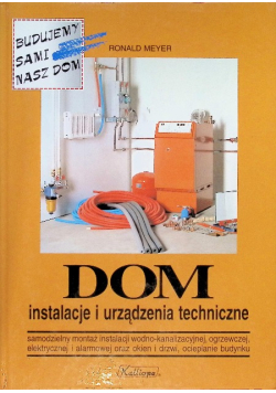 Dom instalacje i urządzenia techniczne