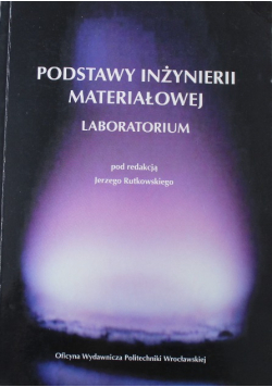 Podstawy inżynierii materiałowej Laboratorium