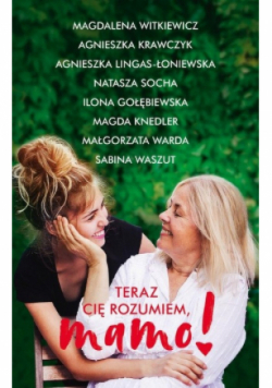 Teraz cię rozumiem mamo