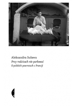 Przy rodzicach nie parlować