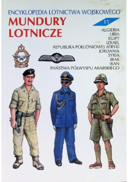 Encyklopedia Lotnictwa Wojskowego Tom 15 Mundury lotnicze