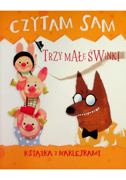 Czytam sam. Trzy małe świnki. Książka z naklejkami