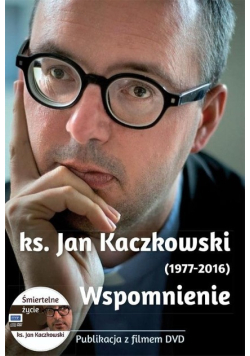 Ks Jan Kaczkowski 1977 - 2016