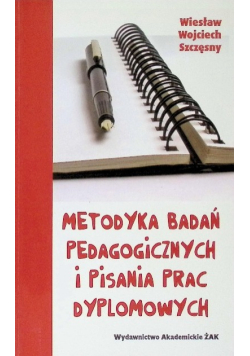 Metodyka badań pedagogicznych i pisania prac dyplomowych