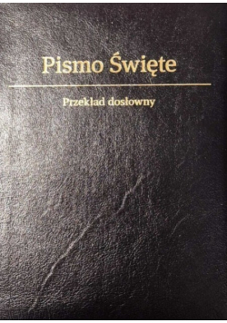 Biblia to jest Pismo Święte Starego i Nowego Przymierza