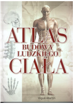Atlas budowy ludzkiego ciała