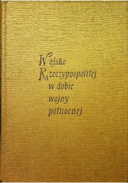 Wojsko Rzeczypospolitej w dobie wojny północnej