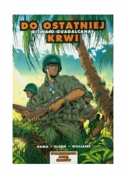Do ostatniej krwi bitwa o guadalcanal