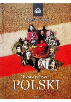 Historia polityczna Polski Tom 1