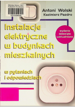 Instalacje elektryczne w budynkach mieszkalnych w pytaniach i odpowiedziach