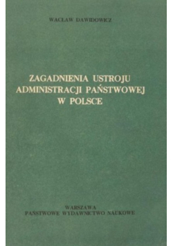 Zagadnienia ustroju administracji państwowej w Polsce