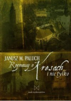 Rozmowy o kresach i nie tylko