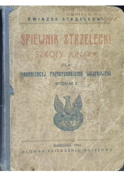 Śpiewnik strzelecki Szkoły Junaka 1933 r.