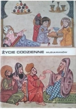 Życie codzienne muzułmanów w średniowieczu
