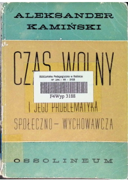Czas wolny i jego problematyka spoleczno - wychowawcza