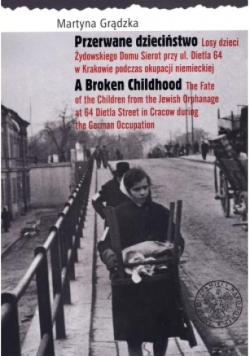 Przerwane dzieciństwo A Broken Childhood