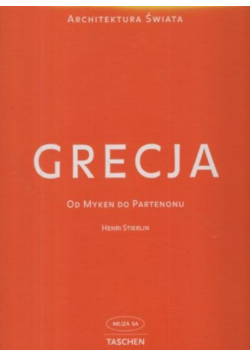 Grecja. Od Myken do Partenonu
