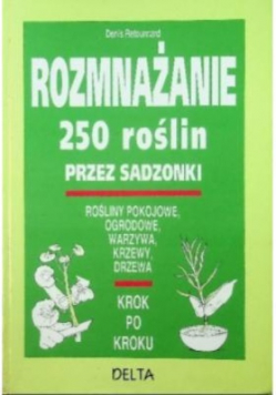 Rozmnażanie 250 roślin przez sadzonki