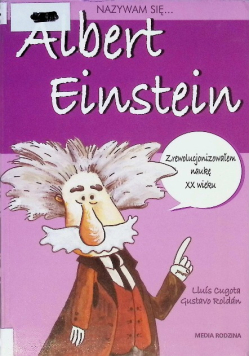 Nazywam się Albert Einstein
