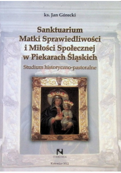 Sanktuarium Matki Sprawiedliwości i Miłości Społecznej w Piekarach Śląskich
